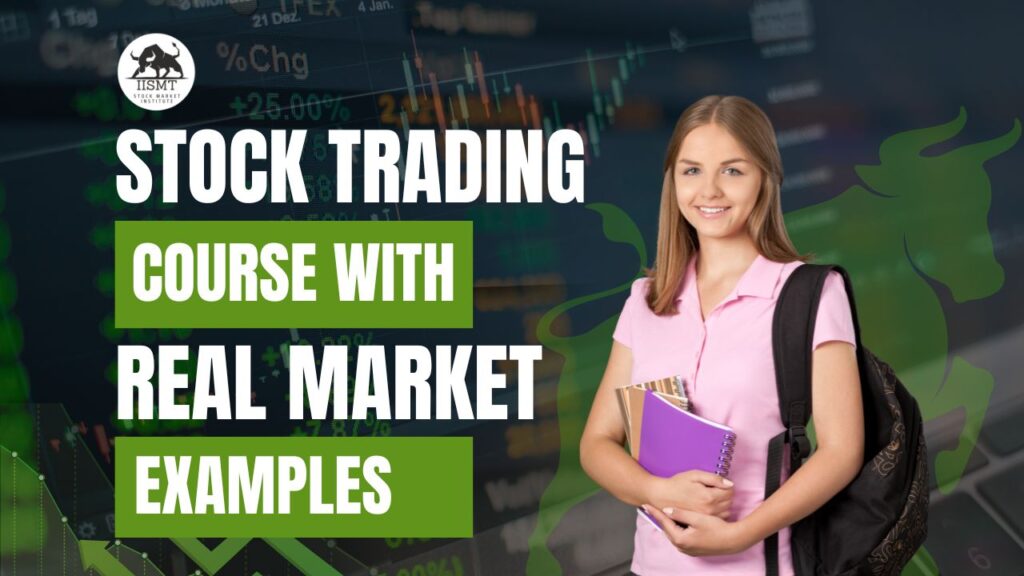 stock trading course with real market examples