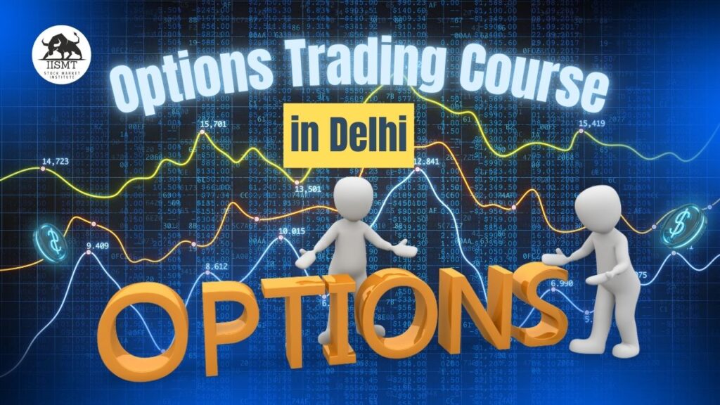 Options Trading Course in Delhi