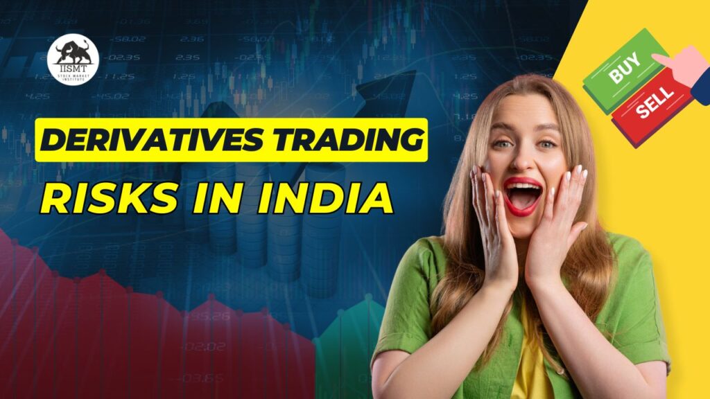 Derivatives Trading Risks in India