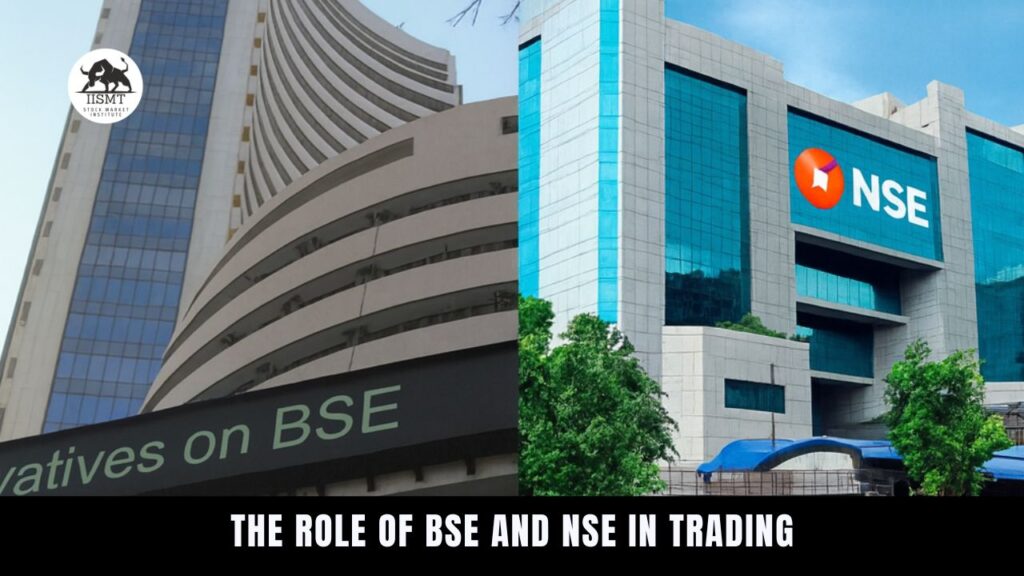 The Role of BSE and NSE in Trading