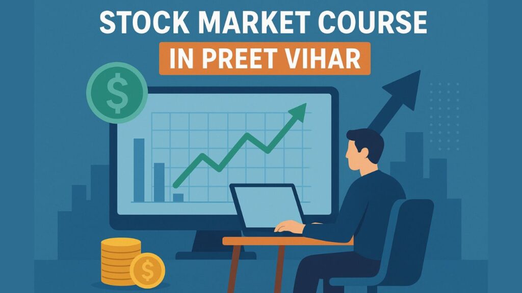 Stock Market Course in Preet Vihar