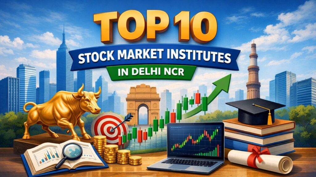 Top 10 Stock Market Institutes in Delhi NCR
